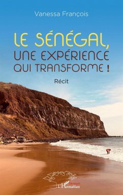 Le Sénégal, une expérience qui transforme ! - François, Vanessa