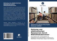 Nutzung von elektronischen Ressourcen durch Bibliotheksbenutzer - Moustapha, Abdrahman Atanda;AHMAD, Raihanat