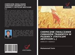 CHEMICZNE ZWALCZANIE CHWASÓW TRAWNYCH W PSZENICY (TRITICUM AESTIVUM L.) - Yasin, Muhammad