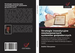 Strategie inwestycyjne niestacjonarnych systemów gospodarczych - Slavyanov, Andrei