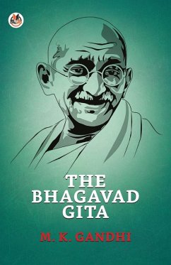 The Bhagavad Gita - Gandhi, M. K