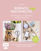 Einfach nachhaltig - verpacken, schenken, aufbewahren (Mängelexemplar)