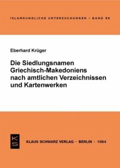 Die Siedlungsnamen Griechisch-Mazedoniens nach amtlichen Verzeichnissen und Kartenwerken - Krüger, Eberhard