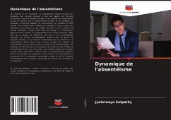 Dynamique de l'absentéisme - Satpathy, Jyotirmaya