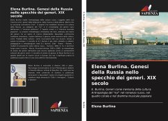 Elena Burlina. Genesi della Russia nello specchio dei generi. XIX secolo - Burlina, Elena