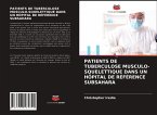 PATIENTS DE TUBERCULOSE MUSCULO-SQUELETTIQUE DANS UN HÔPITAL DE RÉFÉRENCE SUBSAHARA