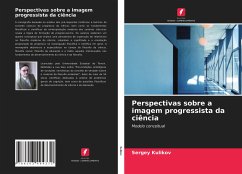 Perspectivas sobre a imagem progressista da ciência - Kulikov, Sergey