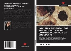 INDUSTRY PROPOSAL FOR THE PRODUCTION AND COMMERCIALIZATION OF CHOCOLATE - Lucas, Thalia