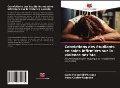 Convictions des étudiants en soins infirmiers sur la violence sexiste - Freijomil-Vázquez, Carla;Castro-Reguera, Irene