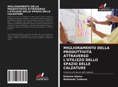 MIGLIORAMENTO DELLA PRODUTTIVITÀ ATTRAVERSO L'UTILIZZO DELLO SPAZIO DELLE CALZATURE - Alemu, Ketema;Tadesse, Befekadu