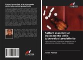 Fattori associati al trattamento della tubercolosi predefinito