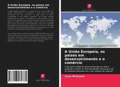 A União Europeia, os países em desenvolvimento e o comércio - McGuane, Ciara