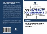 Gute Regierungsführung durch E-Based Service Delivery