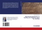 Slag-based geopolymer as binding and repairing agent for concrete