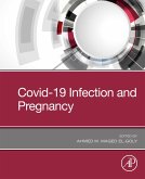 Covid-19 Infection and Pregnancy (eBook, ePUB)