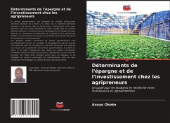 Déterminants de l'épargne et de l'investissement chez les agripreneurs - Okeke, Anayo;Mbanasor, Anayochukwu Jude