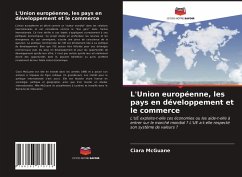 L'Union européenne, les pays en développement et le commerce - McGuane, Ciara
