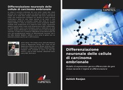 Differenziazione neuronale delle cellule di carcinoma embrionale - Ranjan, Ashish