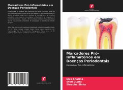 Marcadores Pró-Inflamatórios em Doenças Periodontais - Sharma, Ejya;Gupta, Stuti;Sinha, Shradha