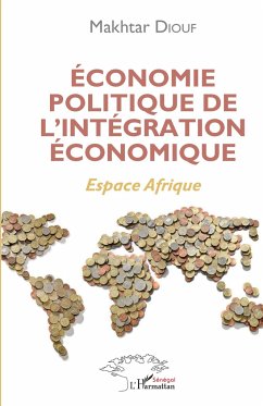 Économie politique de l'intégration économique - Diouf, Makhtar