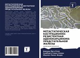 METASTATIChESKAYa KASTRACIONNO-REZISTENTNAYa ADENOKARCINOMA PREDSTATEL'NOJ ZhELEZY