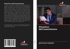 Dinamica dell'assenteismo - Satpathy, Jyotirmaya