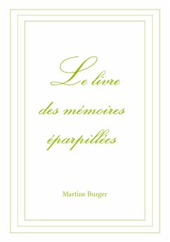 Le livre des mémoires éparpillées - Burger, Martine