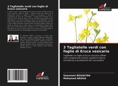 3 Tagliatelle verdi con foglie di Eruca vesicaria - Bouacida, Saoussen;Aroua, Mohamed