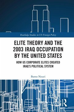 Cover Elite Theory and the 2003 Iraq Occupation by the United States (eBook, ePUB)