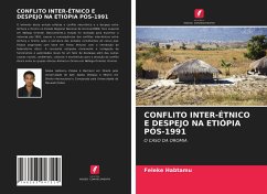 CONFLITO INTER-ÉTNICO E DESPEJO NA ETIÓPIA PÓS-1991 - Habtamu, Feleke