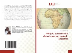 Afrique, puissance de demain par son pouvoir ancestral - M'POUSSA, Awassa