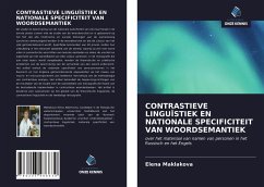 CONTRASTIEVE LINGUÏSTIEK EN NATIONALE SPECIFICITEIT VAN WOORDSEMANTIEK - Maklakova, Elena