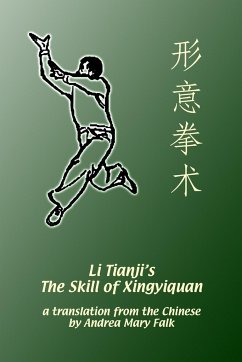 Li Tianji's The Skill of Xingyiquan - Falk, Andrea; Li, Tianji; Li, Deyin