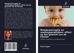 Moederperceptie en voedingspraktijken: effect op het gewicht van de kleuter - Gupta, Palak