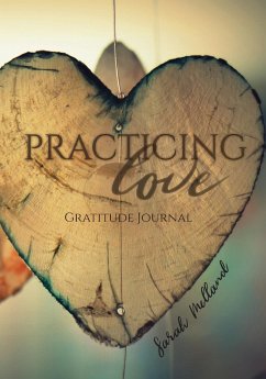 Practicing Love Gratitude Journal - Melland, Sarah; Tbd