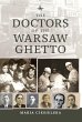 The Doctors of the Warsaw Ghetto... - Bild 1