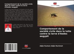 Comportement de la société civile dans la lutte contre la larve d'Aedes aegypti - Rustam Adjie Rochmat, Adjie