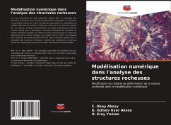 Modélisation numérique dans l'analyse des structures rocheuses - AKSOY, C. Okay;Aksoy, G. Gülsev Uyar;Yaman, H. Eray