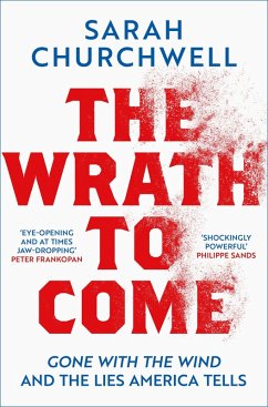 The Wrath to Come (eBook, ePUB) - Churchwell, Sarah