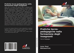 Pratiche tecno-pedagogiche nella formazione degli insegnanti - Paul, Issac;B.G., Darsana