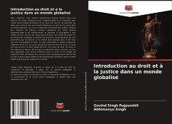 Introduction au droit et à la justice dans un monde globalisé - Rajpurohit, Govind Singh;Singh, Abhimanyu