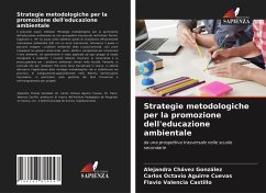 Strategie metodologiche per la promozione dell'educazione ambientale - Chávez González, Alejandra;Aguirre Cuevas, Carlos Octavio;Valencia Castillo, Flavio