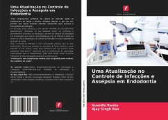 Uma Atualização no Controle de Infecções e Assépsia em Endodontia - Ranka, Suwidhi;Rao, Ajay Singh