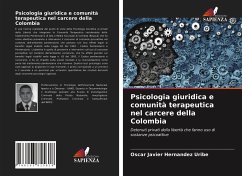 Psicologia giuridica e comunità terapeutica nel carcere della Colombia - Hernandez Uribe, Oscar Javier