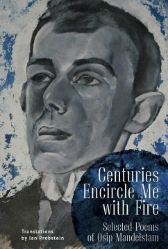 Centuries Encircle Me with Fire (eBook, ePUB) - Mandelstam, Osip