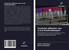Toxische effecten van 2,4,6-trinitrotolueen - Yakovleva, Galina;Kurinenko, Boris