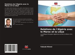 Relations de l'Algérie avec le Maroc et la Libye - Himmi, Yakoub