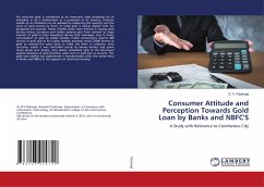 Consumer Attitude and Perception Towards Gold Loan by Banks and NBFC'S - Padmaja, D. V.