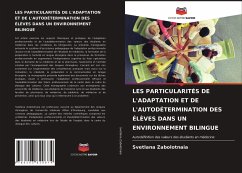 LES PARTICULARITÉS DE L'ADAPTATION ET DE L'AUTODÉTERMINATION DES ÉLÈVES DANS UN ENVIRONNEMENT BILINGUE - Zabolotnaia, Svetlana