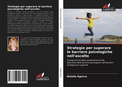 Strategie per superare le barriere psicologiche nell'ascolto - Ageeva, Natalia